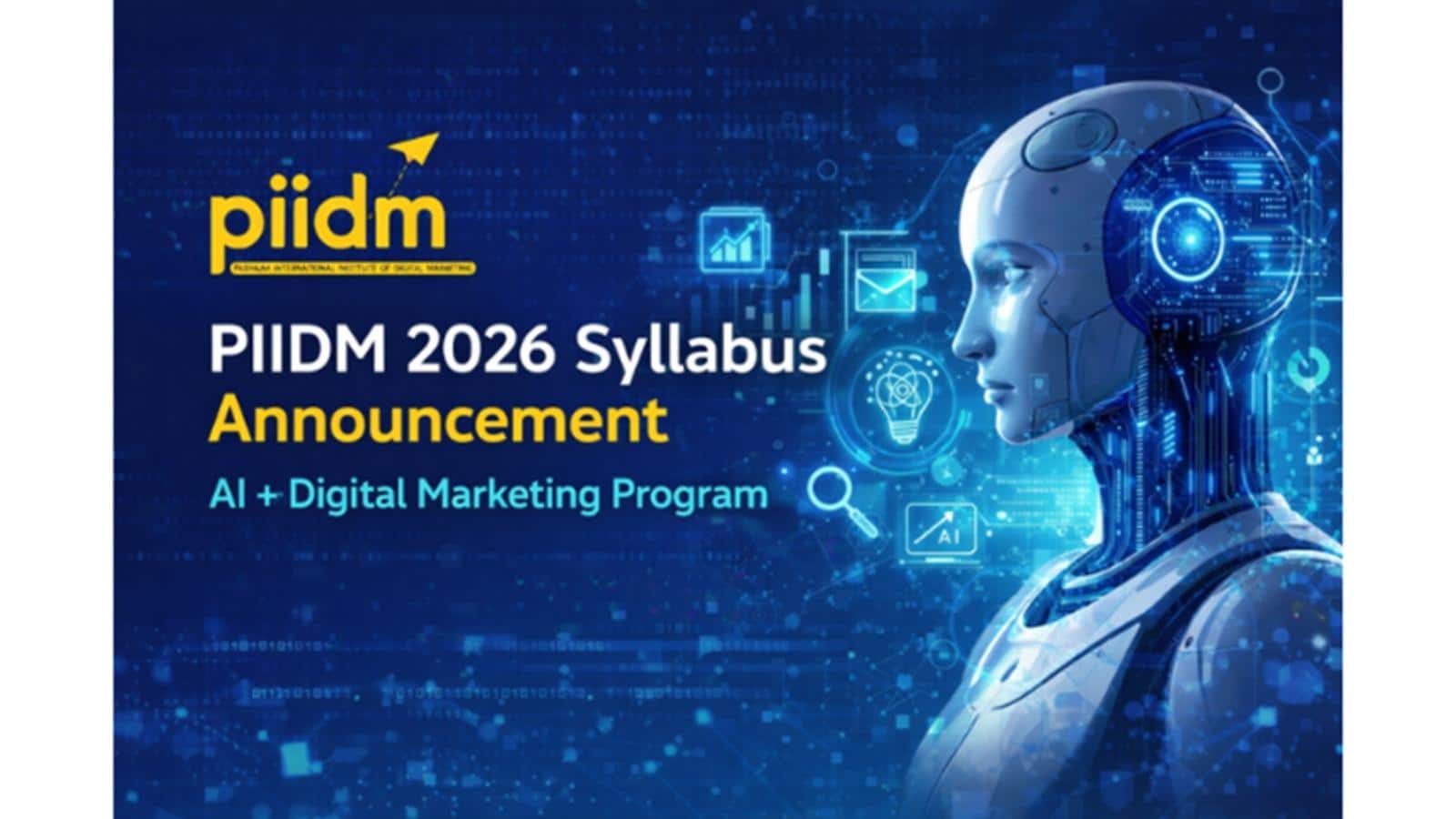 PIIDM Announces 2026 Updated Digital Marketing Curriculum In Pune