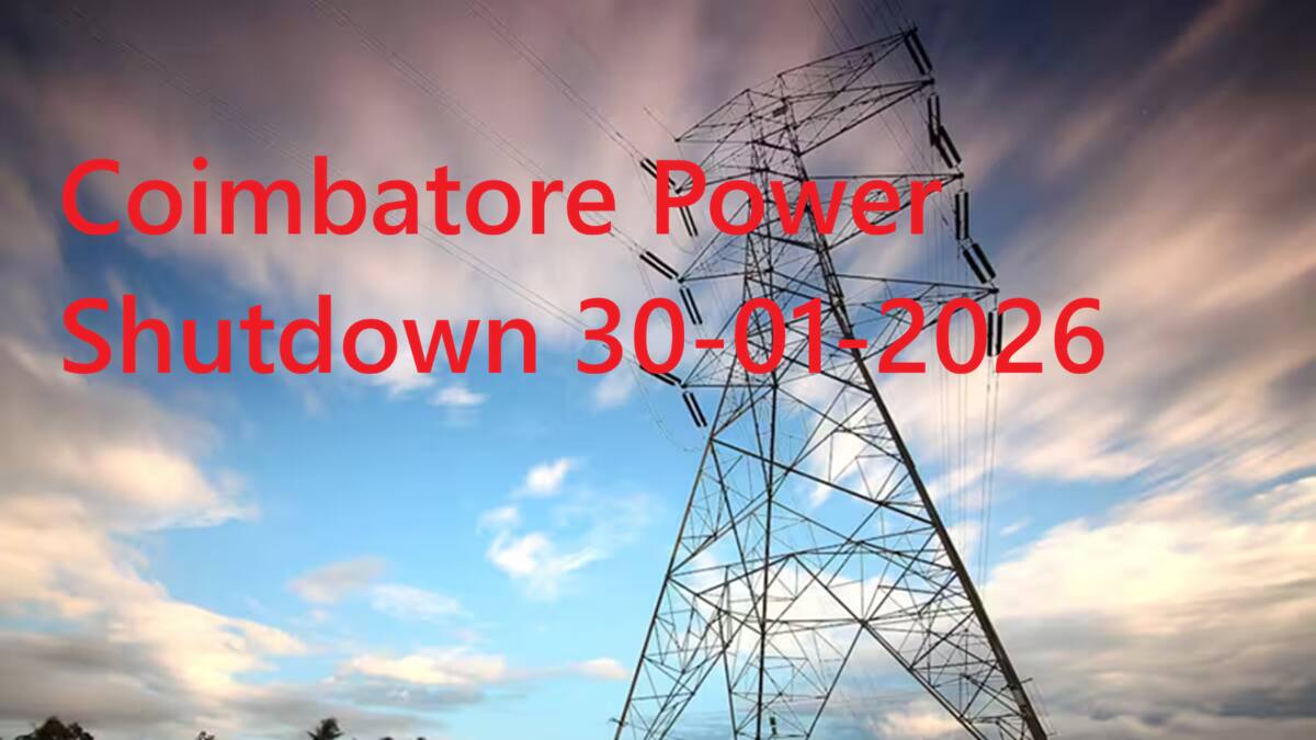 Coimbatore Power Shutdown (30-01-2026): கோவை மக்களே உஷார்! நாளை இத்தனை இடங்கள்ல மின் தடையா? எங்கெல்லாம்? எப்போ வரை?