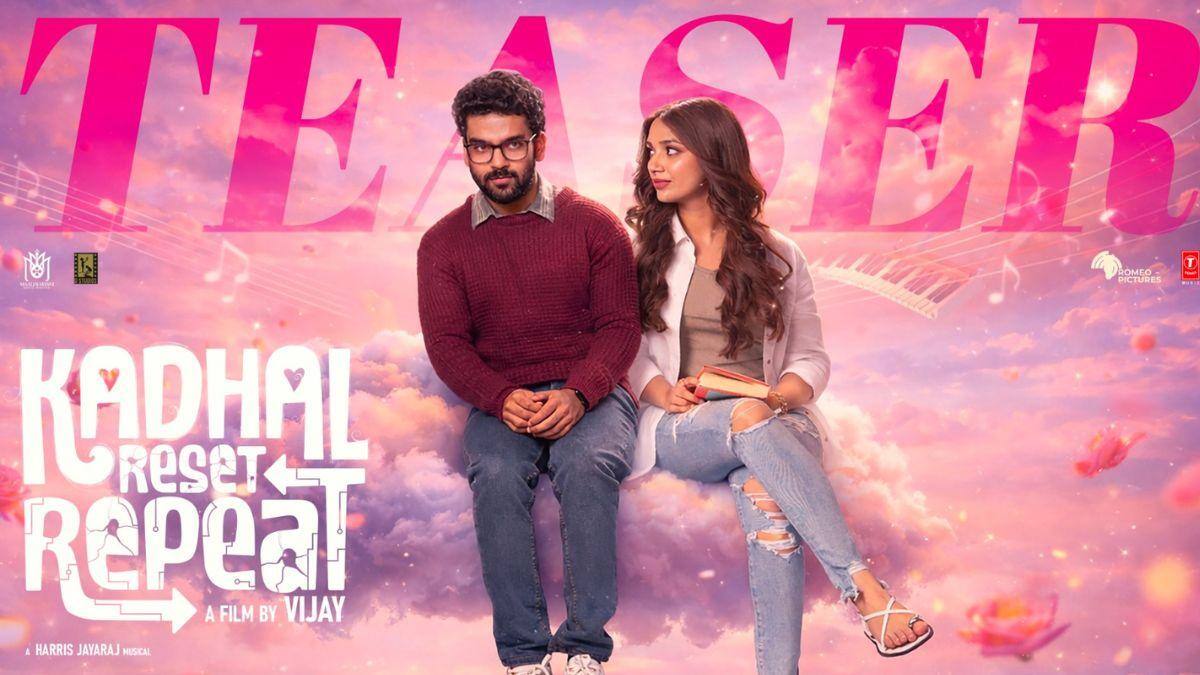 விஜய் இயக்கத்தில் உருவாகியுள்ள ‘காதல் ரீசெட் ரிபீட்’ படத்தின் டீசர் வெளியானது