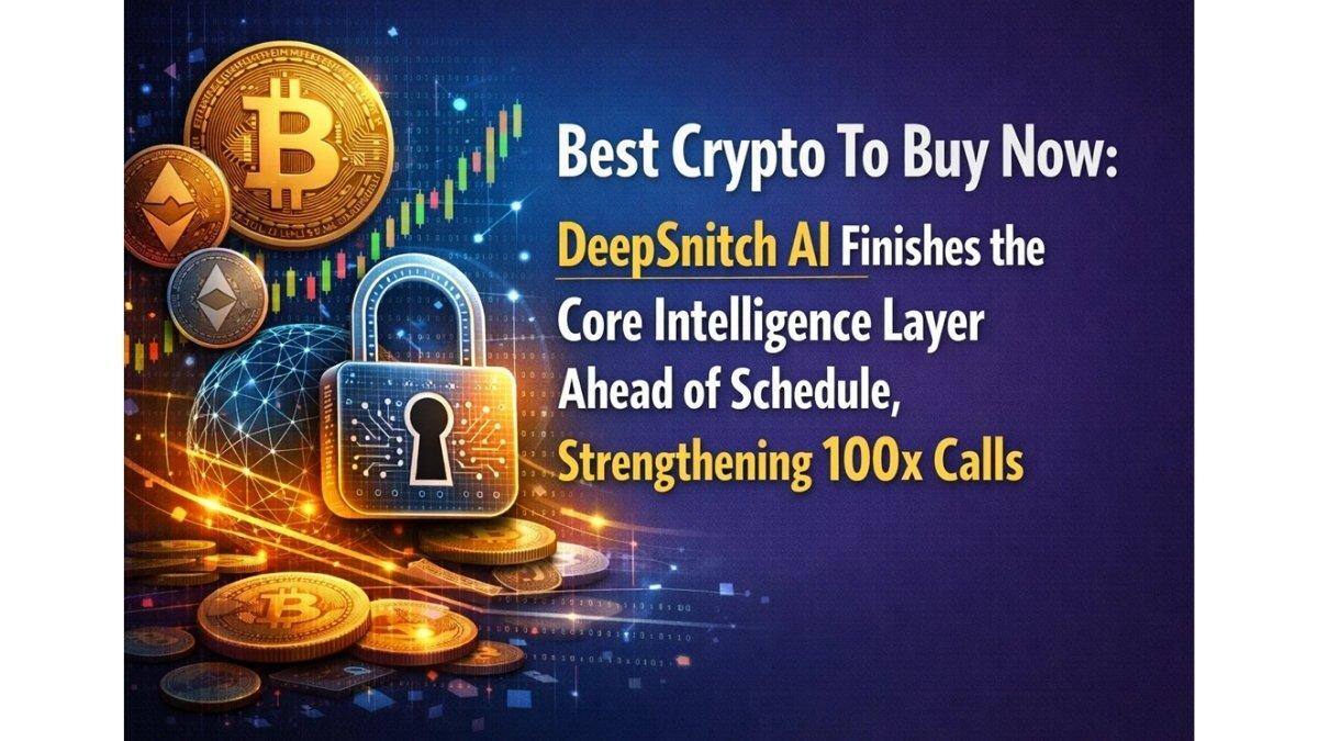 Best Crypto To Buy Now: Deepsnitch AI Finishes The Core Intelligence Layer Ahead Of Schedule, Strengthening 100x Calls, BNB & SOL Offer Solid Post-Dip Entry