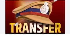 Transfer: ਪੁਲਿਸ ਵਿਭਾਗ 'ਚ ਵੱਡਾ ਫੇਰਬਦਲ, ਸੂਬੇ 'ਚ ਅਚਾਨਕ ਹੋਇਆ 65 IAS ਅਧਿਕਾਰੀਆਂ ਦਾ ਤਬਾਦਲਾ...