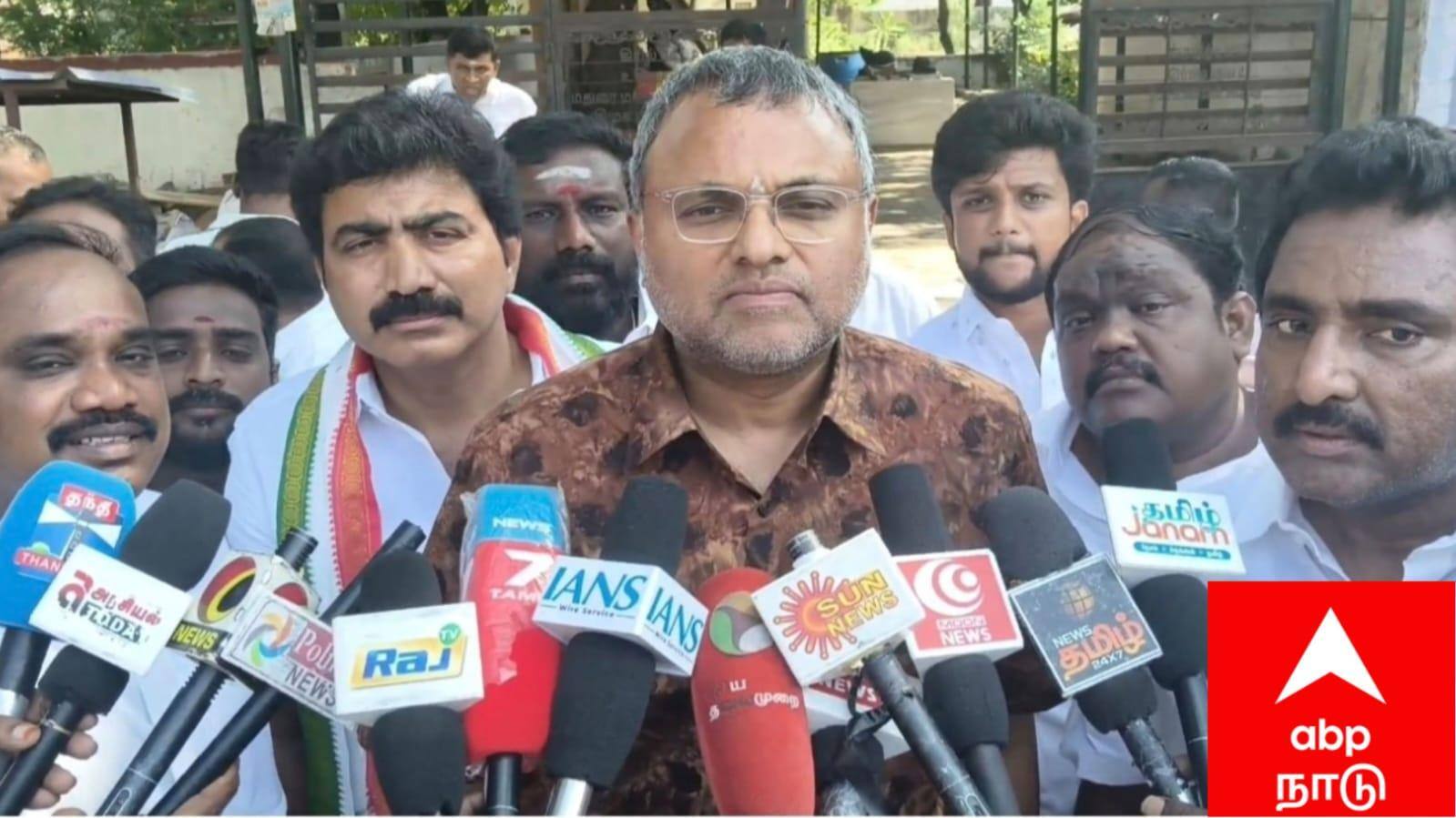 ஒவ்வொரு தருனத்திலும் பாஜக எடுக்கும் முடிவிற்கு அதிமுக எந்த எதிர்ப்பும் சொல்வதில்லை - கார்த்திக் சிதம்பரம் !