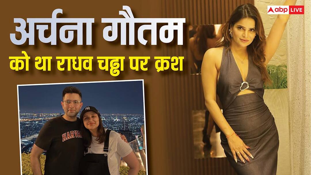 ‘Bigg Boss’ fame Archana Gautam was infatuated with Raghav Chaddha, said- he got married