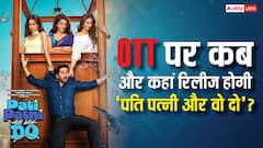 ओटीटी पर कब और कहां रिलीज होगी 'पति पत्नी और वो दो'? यहां हैं पूरी डिटेल