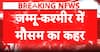 Weather Alert: Cloudbursts Trigger Flash Floods in Doda and Kishtwar
