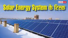 Solar Energy System बन सकता है बड़ा खतरा, जानिए बड़े रिस्क