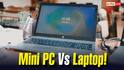 Mini PC Vs Laptop: दोनों के काम करने में क्या है अंतर? जानें किसे खरीदने में है आपका फायदा