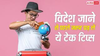 विदेश जाने से पहले जरूर जान लें ये टेक टिप्स, नहीं होगी इंटरनेट और पेमेंट की टेंशन