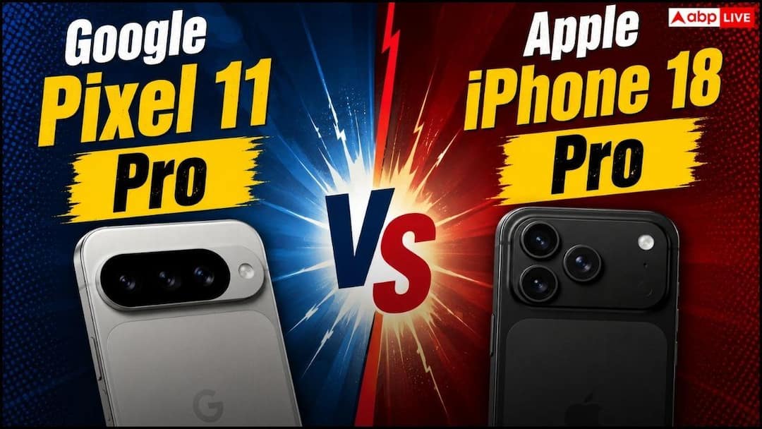 Pixel 11 Pro Vs iPhone 18 Pro: कौन-सा फोन होगा ज्यादा दमदार? Pixel 11 Pro Vs iPhone 18 Pro: कौन-सा फोन होगा ज्यादा दमदार?