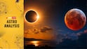 Astro Analysis | Solar And Lunar Eclipse 2026: What Two Eclipses Just 15 Days Apart Mean For Your Zodiac Sign