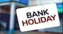 Bank Holiday : 3 ਅਗਸਤ ਤੋਂ 9 ਅਗਸਤ ਤੱਕ ਕਿੰਨੇ ਦਿਨ ਬੰਦ ਰਹਿਣਗੇ ਬੈਂਕ? ਵੇਖੋ ਪੂਰੀ ਛੁੱਟੀਆਂ ਦੀ ਸੂਚੀ