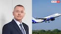 Indigo News: पायलट से CEO तक, संकट के बीच विली वॉल्श ने संभाली इंडिगो की कमान
