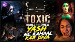 Toxic Trailer Review: Yash का खूंखार अंदाज, दमदार एक्शन और Kiara Advani समेत पूरी स्टारकास्ट