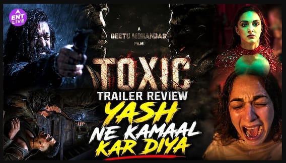Toxic Trailer Review: Yash का खूंखार अंदाज, दमदार एक्शन और Kiara Advani समेत पूरी स्टारकास्ट