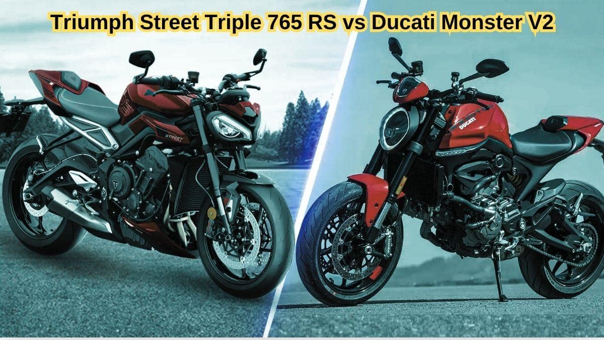 Ducati Monster V2 vs Triumph Street Triple 765 RS விலை, பவர், டார்க்-இல் எது பெஸ்ட்? எந்த பைக்கை வாங்கலாம்?