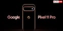आज लॉन्च होगा Google Pixel 11! जानें कहां देखें LIVE