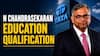 N Chandrasekaran Education Qualification: From Tamil Nadu Village School To Tata Sons Chairman
